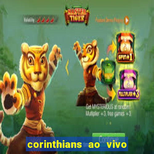 corinthians ao vivo multi canais